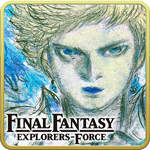 FINAL FANTASY EXPLORERS FORCE